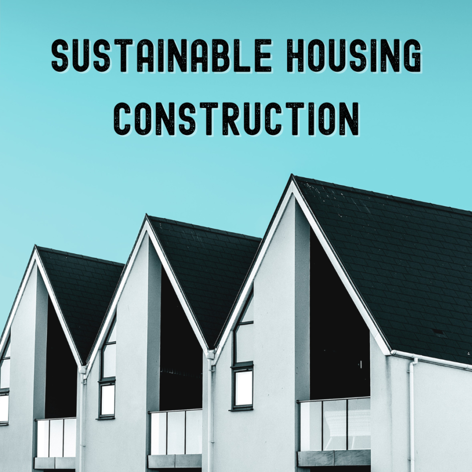 Sustainable Housing Construction