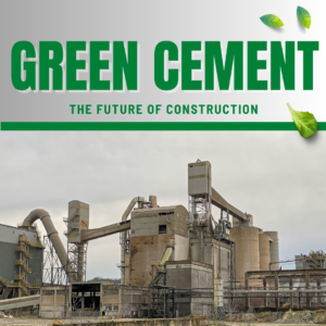 How Green Cement Industry Will Shape the Future of Construction