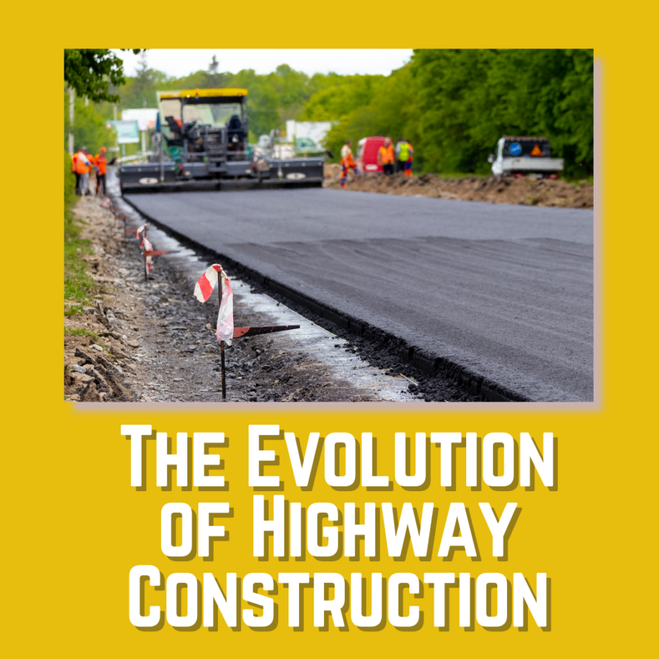 The Evolution of Highway Construction Over the Decades