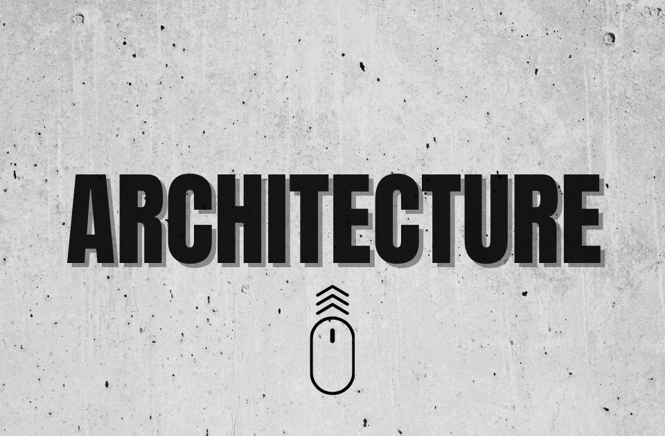 ARCHITECTURE